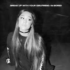 Things to do when your bored for spring break. Break Up With Your Girlfriend I M Bored Ariana Grande Wiki Fandom