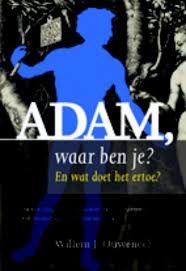 Bol Com Adam Waar Ben Je Willem J Ouweneel 9789463690003 Boeken