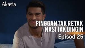 Zul dan shariff semakin mahu ingin tahu siapa isteri mizan. Akasia Pinggan Tak Retak Nasi Tak Dingin Episode 25 Watsupasia Asia S Latest News Entertainment Platform