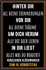 Hinter Dir All Deine Erinnerungen Vor Dir All Deine Traume 19 Geburtstag Geschenk Notizbuch Fur Jungs Madchen Geschenkideen Fur 19 Jahrige Bruder Schwester Freund Tagebuch Geburtstag Geschenke Amazon De Bucher