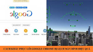 Google has many special features to help you find exactly what you're looking for. Cach Kháº¯c Phá»¥c Lá»—i Google Chrome Bá»‹ Lá»‡ch Man Hinh Hiá»‡u Quáº£