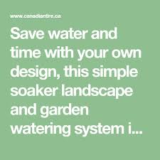 Customizable flow range delivers 1 g (3.7 l) to 10 g (37.8 l) of water per minute to your plants gentle watering will not erode soil reusable sprinklers may be repositioned as plants grow and move Save Water And Time With Your Own Design This Simple Soaker Landscape And Garden Watering System Is Custo Garden Watering System Micro Irrigation Water Garden