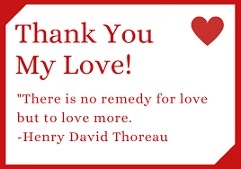 Feb 05, 2021 · when you're looking for different ways to say thank you and share your gratitude, borrow from this list of thank you quotes from great minds. 125 Heartfelt Thank You My Love Messages And Quotes Futureofworking Com
