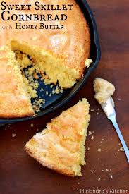 Sweet Skillet Cornbread With Honey Butter Mirlandra S Kitchen Recipe Sweet Cornbread Honey Butter Honey Recipes