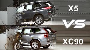 Why is volvo xc90 (2015) better than bmw x5 xdrive35i (2014)? 2019 Bmw X5 Vs 2019 Volvo Xc90 Crash Test Youtube