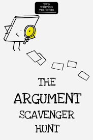 The Argument Scavenger Hunt In 2020 Writing Instruction Teaching Writing Classroom Writing