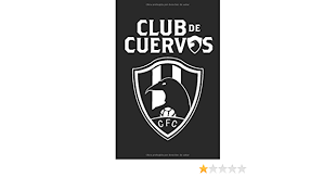 The cuervos of nuevo toledo. Club De Cuervos Spanish Edition Club De Cuervos Club De Cuervos 9781794382329 Amazon Com Books