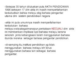 Ophuijsen (1983) juga menjelaskan bahwa bahasa melayu, seperti halnya bahasa belanda, memiliki banyak logat. Kedudukan Dan Taraf Bahasa Melayu Era Selepas Merdeka
