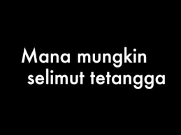 F g mana mungkin selimut tetangga em am. Selimut Tetangga Republik Lyrics Youtube