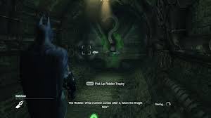 Arkham knight, there are tons of small green trophies for batman to collect during keep in mind that sometimes the batmobile is needed to access certain trophies, so you will need to complete the story mission city of fear to gain. Batman Arkham City Riddler S Death Trap Arqade