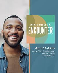 Men's Freedom Encounter is April 11th–12th at Camp Allen in Navasota, TX.  Join us for this powerful 24-hour experience. Relax, connect, and take your  faith to a new level. ONLY $130—includes meals
