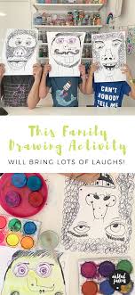 A Fun Family Drawing Activity That Will Make Everyone Laugh Family Drawing Drawing Games For Kids Drawing Activities