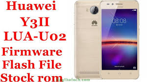 Select the current network your huawei is locked to. Flash File Huawei Y3ii Lua U02 Firmware Download Stock Rom