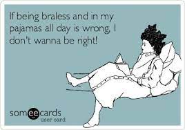 Pajamas All Day Meme Google Search Funny Pajamas Daily Funny Mood Humor