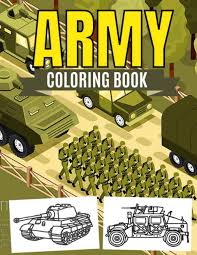 Each printable highlights a word that starts. Army Coloring Book Military Designs For Boys With Armored Vehicles Tanks War Planes And Soldiers Gifts For Kids Ages 4 8 Sax Sara 9798711513018 Amazon Com Books