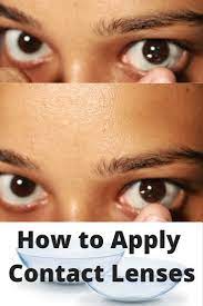 How To Apply Or Wear Contact Lenses How To Take Off Contact Lenses How To Take Care Of Them Tips And Tricks Contact Lenses Tips Contact Lenses Zombie Eyes