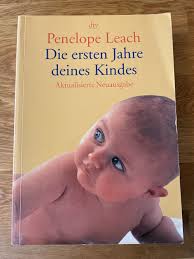 Leach Penelope, Die ersten Jahre deines Kindes.“