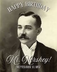 Today we celebrate the life and legacy of Milton S. Hershey—an innovator,  philanthropist, and visionary who built more than just a chocolate company.  His generosity created a community, a school and opportunities