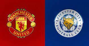 Manchester United Vs Leicester City Live Streaming Highlights Leicester City Leicester Manchester United