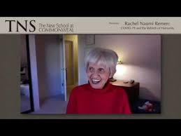 Rachel naomi remen fittingly dedicated her extraordinary book kitchen table wisdom to everyone who has never told their story. remen, a physician and counselor, says stories heal when they are more about who we are, not what we have done. Rachel Naomi Remen Covid 19 And The Rebirth Of Humanity Youtube