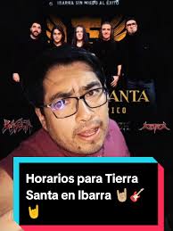 Horarios del Concierto de Tierra Santa en Ibarra