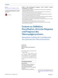 Der facharzt für allgemeine innere medizin ist die erste ansprechperson, welche sich im ambulanten und stationären bereich umfassend, kontinuierlich und effizient um menschen mit gesundheitsanliegen kümmert. Pdf Erratum To Definition Classification Clinical Diagnosis And Prognosis Of Fibromyalgia Syndrome Updated Guidelines 2017 And Overview Of Systematic Review Articles