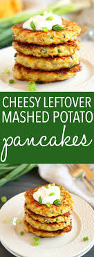 Cheesy Leftover Mashed Potato Pancakes Recipe Mashed Potato Pancakes Leftover Mashed Potato Pancakes Potato Pancakes