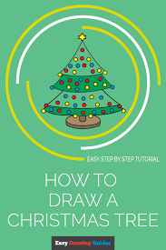 Now that you have mastered drawing the easy christmas tree, let's improve on our drawing. How To Draw A Christmas Tree Easy Step By Step Drawing Guides