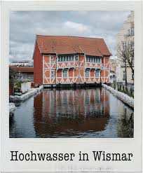 Hochwasser In Wismar In 2020 Hochwasser Wismar Hochwasserschutz