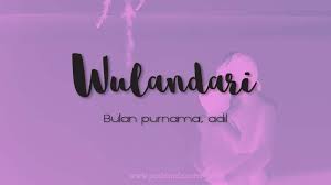 Hal ini tentunya sangat baik untuk penamaan calon anak laki laki buah hati tercinta. Arti Nama Wulandari Posbunda