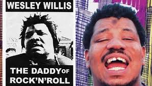 Wesley Willis: The Daddy of Rock 'n' Roll (2003)