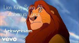 Lion King Song Ah Zabenya Lyrics Lyricsvyrics