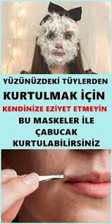 Yuzunuzdeki Tuylerden Kurtulmak Icin Maske Onerileri Top Skin Care Products Facial Care Skin Care