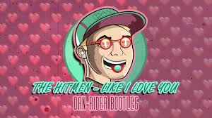 The Hitmen- Like I Love You (Dan-Rider Bootleg) [Hardstyle Remix]
