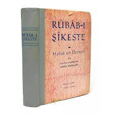 Anlamın tek bir beyitte tamamlanması geleneğine. Rubab I Sikeste Haluk Un Defteri Ve Tevfik Fikret In Butun Diger Eserleri Haz Fahri Uzun Istanbul 1960 453 Sayfa 14x20 Cm Teklif Ver Al Phebus Muzayede