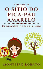 Rsrsrs narizinho (bebél gilberto) eu vivo onde as histórias mais malucas e gostosas podem acontecer. O Sitio Do Pica Pau Amarelo Reinacoes De Narizinho Vol Ii Portuguese Edition Ebook Lobato Monteiro Amazon In Kindle Store