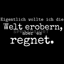Eigentlich Wollte Ich Welt Erobern Aber Regnet 2 Manner Premium T Shirt Spreadshirt Coole Spruche Zitate Lachen Witzige Spruche