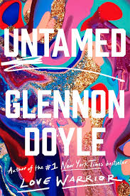 Untamed By Glennon Doyle In 2020 Books Music Book Reading