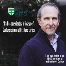 Descubre el camino hacia una crianza consciente y niños saludables con la  conferencia del Dr. Marc Ehrlich. ¡Únete a nosotros mañana 8 de noviembre a  las 19:30 en el auditorio del Colegio! #ColegioMerici