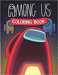 Download Buy Among Us Coloring Book A Coloring Book For Kids And Adults With Many Cool Stunning Unique Among Us Images Great Gifts For To Relax And Relieve Stress Book Online At Low