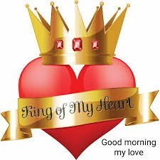 Pin By Elizabeth Shuey On Good Morning My Love My Heart Quotes King Of My Heart My King Quotes