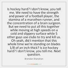 Maybe you would like to learn more about one of these? Brendan Shanahan Quotes Storemypic