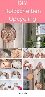 Holzscheiben Deko Upcycling Diy Aus Baumstammen Zum Selber Basteln Holz Ist Ein Allrounder In Sachen Interior Holzscheiben Deko Holzscheiben Bastelarbeiten