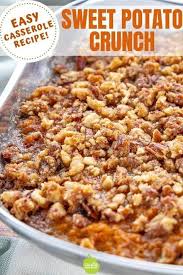 Sweet Potato Crunch Casserole Is A Traditional Midwest Recipe This Easy Sweet P Photo Bomb Sweet Potato Recipes Casserole Sweet Potato Crunch Canned Sweet Potato Recipes
