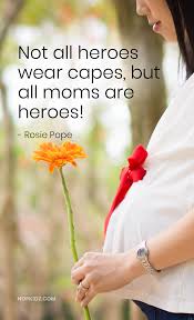 Not all heroes wear capes. Not All Heroes Wear Capes But All Moms Are Heroes Rosie Pope Quote Parenting101 Strength Family Inspiration Celebrity Mom Quotes All Moms Rosie Pope