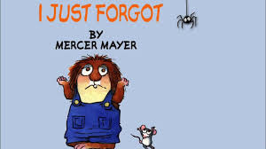 I Just Forgot By Mercer Mayer Little Critter Read Aloud Books For Children Storytime Youtube In 2020 Mercer Mayer Little Critter Read Aloud Books