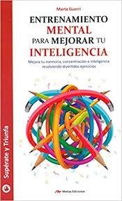 Se mueve en grupos o manadas (especialmente las hembras) es carnívoro. Entrenamiento Mental Para Mejorar Tu Inteligencia Mejora Tu Memoria Concentracion E Inteligencia Resolviendo Divertidos Ejercicios Guerri Pons Marta Amazon Com Mx Libros