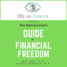 The Optometrist's Guide to Financial Freedom
