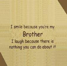 Sunny it was, yesterday, and today, and i feel really f… Birthday Quotes Funny For Brother Cute Brother Quotes Brother Birthday Quotes Sibling Quotes