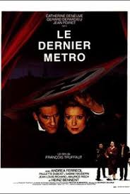 Francois truffaut's 19th feature is his richest, most satisfying film in years, adroit dramatic entertainment, gracefully romantic and uplifting. The Last Metro Le Dernier Metro Movie Quotes Rotten Tomatoes